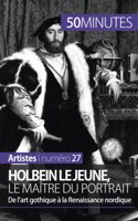 Holbein le Jeune, le maître du portrait