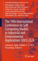 19th International Conference on Soft Computing Models in Industrial and Environmental Applications Soco 2024