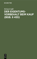 Der Eigentumsvorbehalt Beim Kauf (Bgb. § 455)