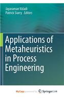 Applications of Metaheuristics in Process Engineering