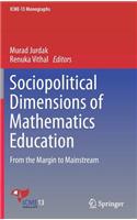 Sociopolitical Dimensions of Mathematics Education
