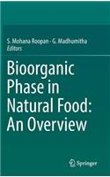 Bioorganic Phase in Natural Food: An Overview