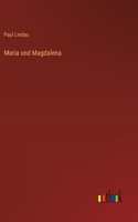 Maria und Magdalena