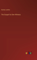 The Gospel Its Own Witness