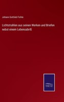 Lichtstrahlen aus seinen Werken und Briefen nebst einem Lebensabriß