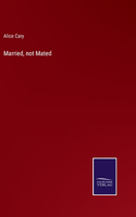 Married, not Mated