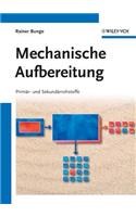 Mechanische Aufbereitung