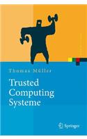 Trusted Computing Systeme: Konzepte Und Anforderungen