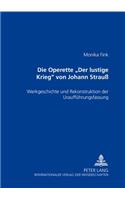 Die Operette «Der Lustige Krieg» Von Johann Strauß