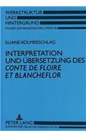Interpretation Und Uebersetzung Des «Conte de Floire Et Blancheflor»