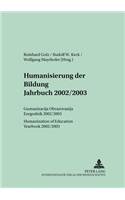 Humanisierung Der Bildung Jahrbuch 2002/2003 / Humanization of Education - Yearbook 2002/2003