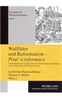 Wallfahrt Und Reformation - «Pout' a Reformace»