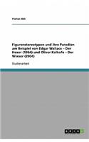 Figurenstereotypen und ihre Parodien am Beispiel von Edgar Wallace - Der Hexer (1964) und Oliver Kalkofe - Der Wixxer (2004)
