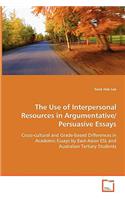 The Use of Interpersonal Resources in Argumentative/Persuasive Essays