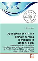 Application of GIS and Remote Sensing Techniques in Epidemiology