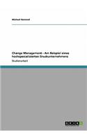 Change Management - Am Beispiel eines hochspezialisierten Druckunternehmens