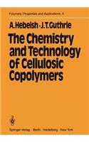 Chemistry and Technology of Cellulosic Copolymers