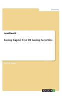 Raising Capital Cost Of Issuing Securities