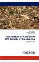 Remediation of Chromium (VI) Toxicity by Biosorption