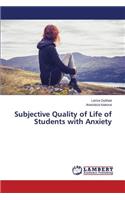 Subjective Quality of Life of Students with Anxiety