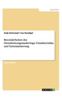 Besonderheiten des Dienstleistungsmarketings. Charakteristika und Systematisierung
