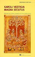 Karoli Vestigia Magna Secutus