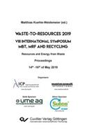 Waste-to-Resources 2019. VIII International Symposium MBT, MRF and Recycling Resources and Energy from Waste. Proceedings 14th -16th of May 2019