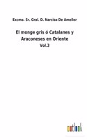 monge gris ó Catalanes y Araconeses en Oriente