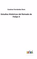 Estudios Históricos del Reinado de Felipe II