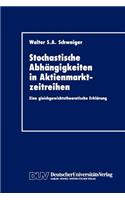 Stochastische Abhängigkeiten in Aktienmarktzeitreihen: Eine Gleichgewichtstheoretische Erklärung