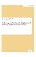 Sicherung der Wettbewerbsfähigkeit durch Nutzung der Mitarbeiterpotentiale