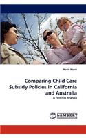 Comparing Child Care Subsidy Policies in California and Australia