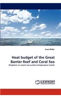 Heat Budget of the Great Barrier Reef and Coral Sea: (English)