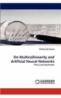 On Multicollinearity and Artificial Neural Networks