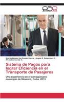Sistema de Pagos Para Lograr Eficiencia En El Transporte de Pasajeros