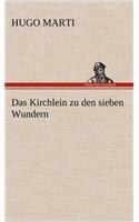 Das Kirchlein Zu Den Sieben Wundern: (German)