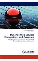 Dynamic Web Services Composition and Execution