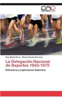 Delegación Nacional de Deportes 1943-1975