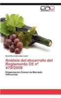 Analisis del Desarrollo del Reglamento Ce N 479/2008