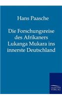 Die Forschungsreise des Afrikaners Lukanga Mukara ins innerste Deutschland
