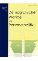 Demografischer Wandel und Personalpolitik