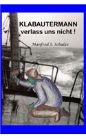 Klabautermann verlass uns nicht !