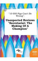 10 000 Pigs Can't Be Wrong
