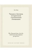 The Chuvash from the Life, Historical and Religious Perspective