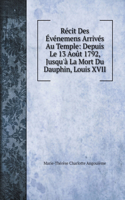 Récit Des Événemens Arrivés Au Temple