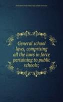 General school laws