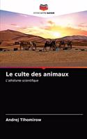 Le culte des animaux