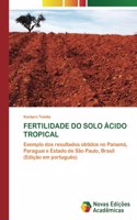 Fertilidade Do Solo Ácido Tropical
