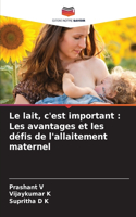 lait, c'est important