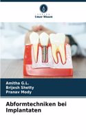 Abformtechniken bei Implantaten